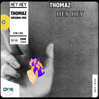 Thomaz - Hey Hey