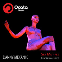 Danny Mekanik - Set Me Free