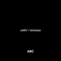 ABC - Rollin' Remixes