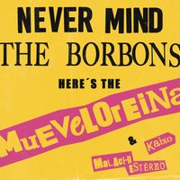 Mueveloreina - Never Mind The Borbons