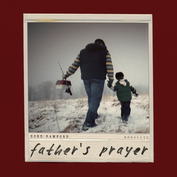 Gord Bamford - Father's Prayer