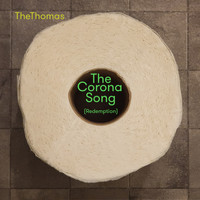 TheThomas - The Corona Song (Redemption)