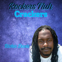Richie Davis - Rockers Nuh Crackers