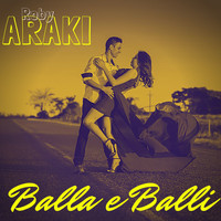 Roby Araki - Balla E Balli