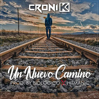Croni-K - Un Nuevo Camino