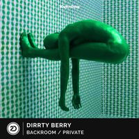 Dirrty Berry - Backroom / Private