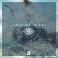 Dellasollounge - Glass Eyes