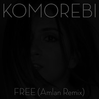 Komorebi - Free (Amlan Remix)