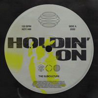 The Subculture - Holdin' On (Extended Mix)