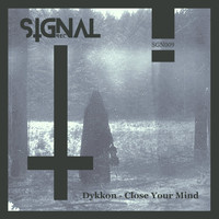 Dykkon - Close Your Mind