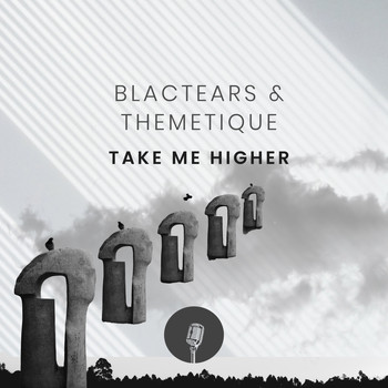 Blac Tears & Themetique - Take Me Higher
