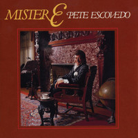 Pete Escovedo - Mister E