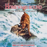 Bruce Broughton - Homeward Bound: The Incredible Journey (Original Motion Picture Soundtrack)