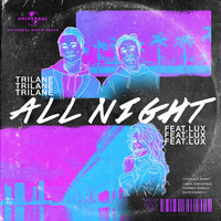 Trilane - All Night
