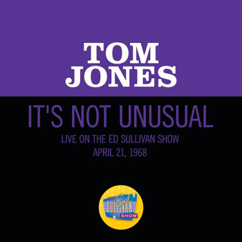 Tom Jones - It's Not Unusual (Live On The Ed Sullivan Show, April 21, 1968)