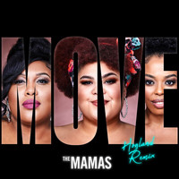 The Mamas - Move (Hogland Remix)