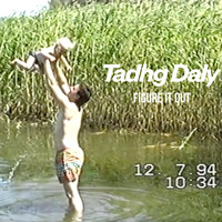 Tadhg Daly - Figure It Out
