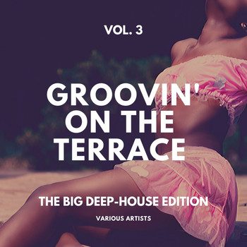 Various Artists - Groovin' on the Terrace (The Big Deep-House Edition), Vol. 3