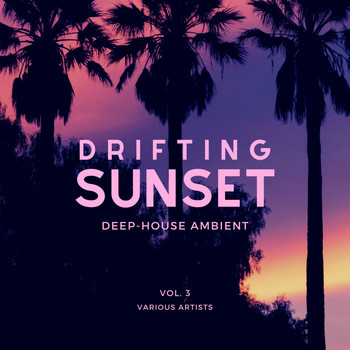 Various Artists - Drifting Sunset (Deep-House Ambient), Vol. 3