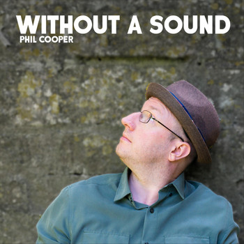 Phil Cooper - Without a Sound