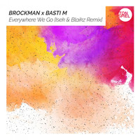 Brockman & Basti M - Everywhere We Go (Isek & Blaikz Remix)