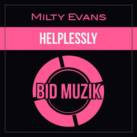 Milty Evans - Helplessly