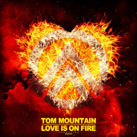 Tom Mountain - Love Is on Fire