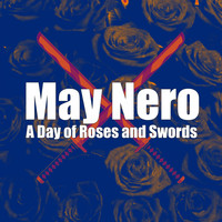 May Nero - A Day of Roses and Swords