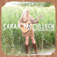 Sarah McCulloch - Strawberry Moon