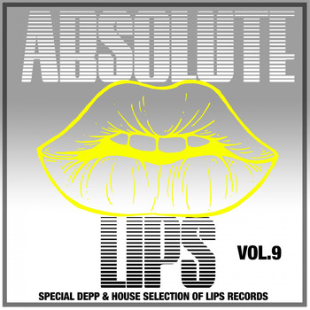 Various Artists - Absolute Lips, Vol. 9 (Special Deep & House Selection of Lips Records)