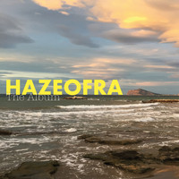 Hazeofra - The Album