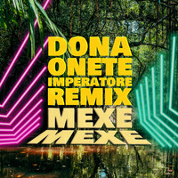 Dona Onete - Mexe Mexe (Imperatore Remix)