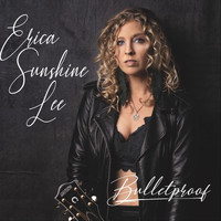 Erica Sunshine Lee - Bulletproof (Explicit)