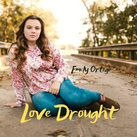 Emily Ortego - Love Drought (Explicit)