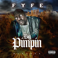 Fyfe - Big Pimpin': Mixtape (Explicit)