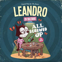 Leandro en Solitario - All Screwed Up (feat. Joe Queer)