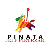 Jeff Pietrzak - Pinata
