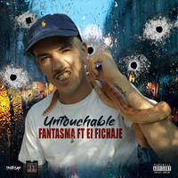 Fantasma - Untouchable (feat. El Fichaje) (Explicit)
