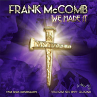 Frank McComb - We Made It