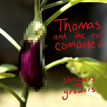 Thomas And The Evil Computer - Showers vs Growers
