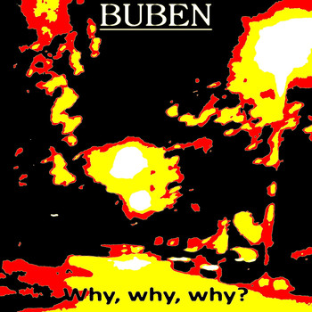 Buben - Why, Why, Why?