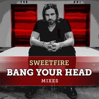 Sweetfire - Bang Your Head