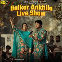 Balkar Ankhila - Balkar Ankhila Live Show (Live)