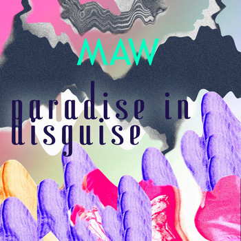 MAW - Paradise in Disguise