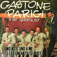 Gastone Parigi - Uno a Te, Uno a Me (Les Enfants Tu Pirée)