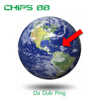 CHIPS 88 / - Da Dub Ping