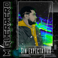 M Guerrero / - Sin Expectativa