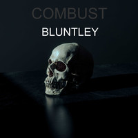 BLUNTLEY / - Combust