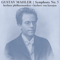 Herbert von Karajan, Berliner Philharmoniker - Mahler: Symphony No. 5