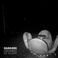 Garagee / - Dreaming Of Sleep